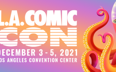 LA Comic Con! Dec 3-5 2021